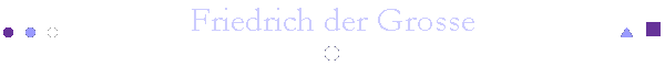 Friedrich der Grosse